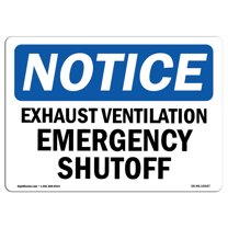 OSHA Notice Sign - NOTICE Exhaust Ventilation Emergency Shutoff | Plastic Sign | Protect Your Business, Work Site, Warehouse & Shop Area |  Made in the USA
