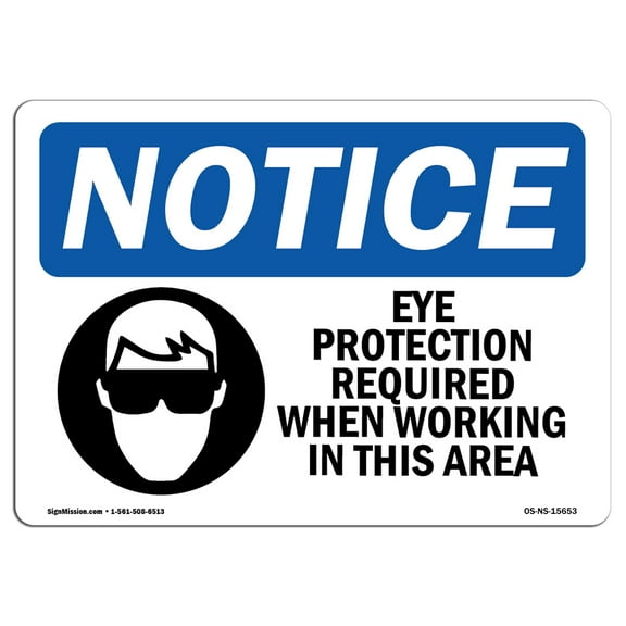 OSHA Notice Sign - NOTICE Eye Protection Required In This Area | Decal | Protect Your Business, Construction Site |  Made in the USA