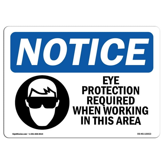 OSHA Notice Sign - NOTICE Eye Protection Required In This Area | Decal | Protect Your Business, Construction Site | Made in the USA