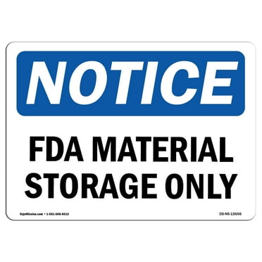 OSHA Notice Sign - NOTICE Fda Material Storage Only | Plastic Sign | Protect Your Business, Construction Site, Warehouse & Shop Area |  Made in the USA