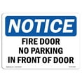 thumbnail image 1 of OSHA Notice Sign - NOTICE Fire Door No Parking In Front Of Door | Decal | Protect Your Business, Construction Site |  Made in the USA, 1 of 4