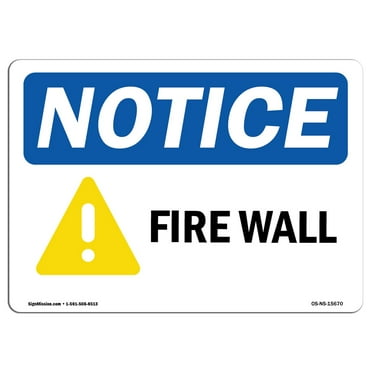 OSHA Notice Sign - NOTICE Fire Wall | Decal | Protect Your Business, Construction Site, Warehouse & Shop Area |  Made in the USA