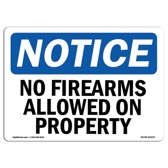 OSHA Notice Sign - NOTICE No Firearms Allowed On Property | Aluminum Sign | Protect Your Business, Work Site, Warehouse & Shop Area | Made in the USA