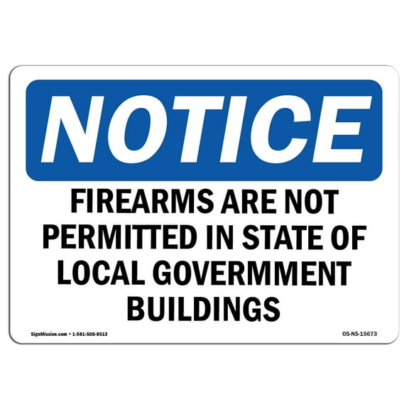 OSHA Notice Sign - NOTICE Firearms Not Permitted State Buildings | Decal | Protect Your Business, Construction Site |  Made in the USA