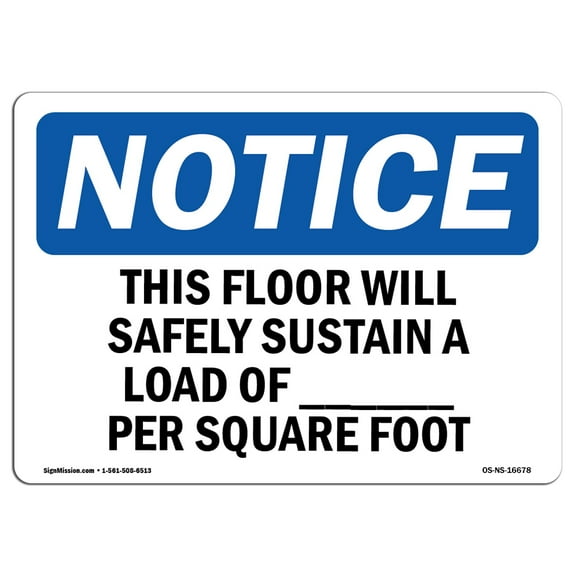 OSHA Notice Sign - NOTICE This Floor Will Safely Sustain A | Plastic Sign | Protect Your Business, Work Site, Warehouse & Shop Area |  Made in the USA