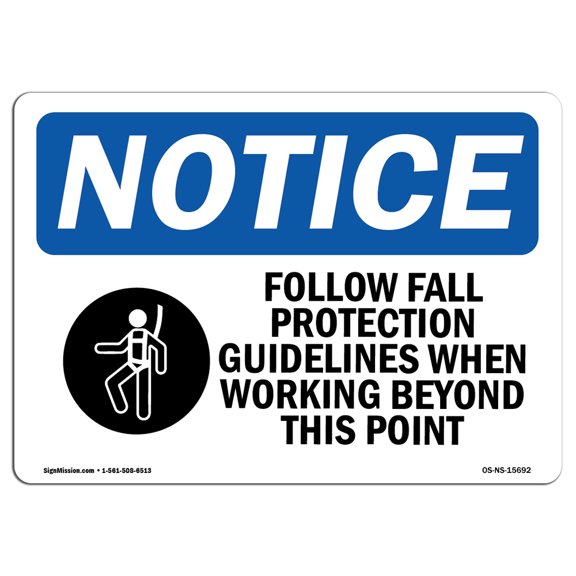 OSHA Notice Sign - NOTICE Follow Fall Protection Guidelines |  Aluminum Sign | Protect Your Business, Work Site, Warehouse & Shop Area |  Made in the USA
