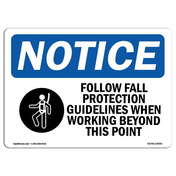 OSHA Notice Sign - NOTICE Follow Fall Protection Guidelines | Decal | Protect Your Business, Construction Site | Made in the USA