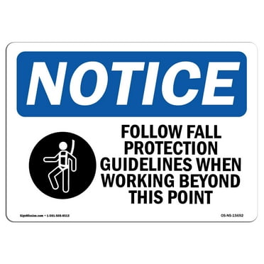 OSHA Notice Sign - NOTICE Follow Fall Protection Guidelines | Plastic Sign | Protect Your Business, Work Site, Warehouse & Shop Area |  Made in the USA