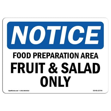 OSHA Notice Sign - NOTICE Food Preparation Area Fruit And Salad Only | Plastic Sign | Protect Your Business, Work Site, Warehouse |  Made in the USA