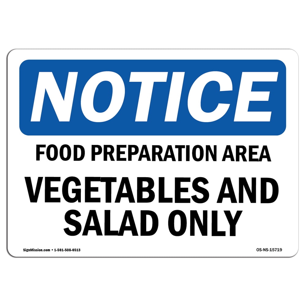 OSHA Notice Sign NOTICE Food Preparation Area Vegetable Salad Only