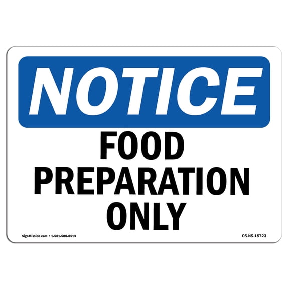 OSHA Notice Sign - NOTICE Food Preparation Only | Plastic Sign | Protect Your Business, Construction Site, Warehouse & Shop Area |  Made in the USA
