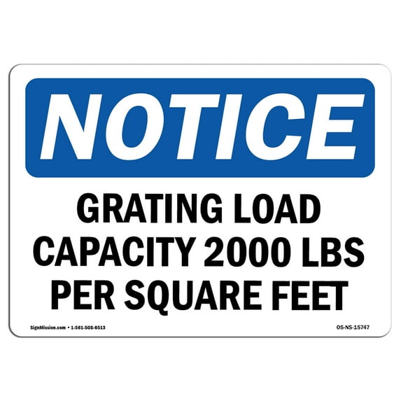 OSHA Notice Sign - NOTICE Grating Load Capacity 2000 Lbs Per | Plastic Sign | Protect Your Business, Work Site, Warehouse & Shop Area | Made in the USA