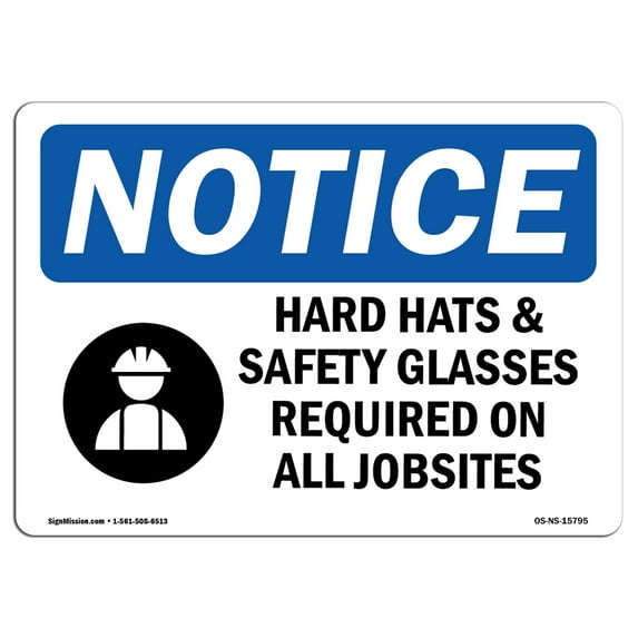 OSHA Notice Sign - NOTICE Hard Hats Safety Glasses Required Jobsites | Decal | Protect Your Business, Construction Site | Made in the USA