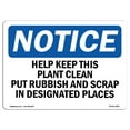 thumbnail image 1 of OSHA Notice Sign - NOTICE Help Keep This Plant Clean | Decal | Protect Your Business, Construction Site, Warehouse |  Made in the USA, 1 of 4