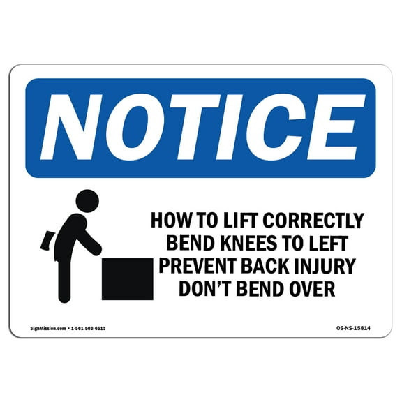 OSHA Notice Sign - NOTICE How To Lift Correctly Prevent Back Injury | Decal | Protect Your Business, Construction Site |  Made in the USA