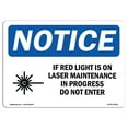 thumbnail image 1 of OSHA Notice Sign - NOTICE If Red Light Is On Laser Sign With Symbol | Decal | Protect Your Business, Construction Site |  Made in the USA, 1 of 4
