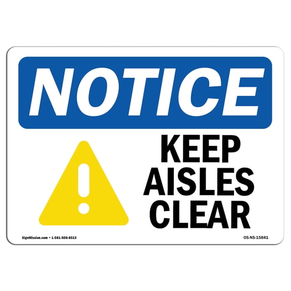 OSHA Notice Sign - NOTICE Keep Aisles Clear | Plastic Sign | Protect Your Business, Construction Site, Warehouse & Shop Area | Made in the USA
