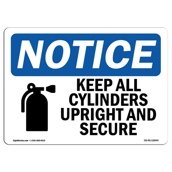 OSHA Notice Sign - NOTICE Keep All Cylinders Upright And Secure | Plastic Sign | Protect Your Business, Work Site, Warehouse & Shop Area | Made in the USA