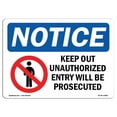 thumbnail image 1 of OSHA Notice Sign - NOTICE Keep Out Unauthorized Entry Prosecuted | Plastic Sign | Protect Your Business, Work Site, Warehouse & Shop Area | Made in the USA, 1 of 5