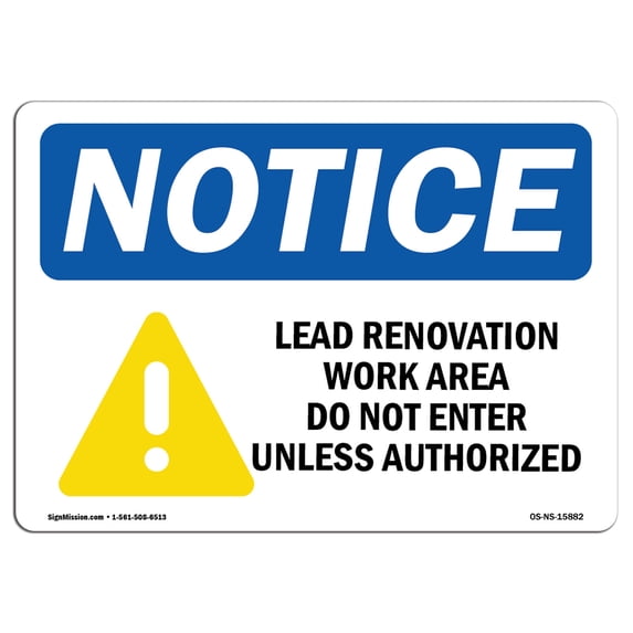 OSHA Notice Sign - NOTICE Lead Renovation Work Sign With Symbol | Decal | Protect Your Business, Construction Site | Made in the USA