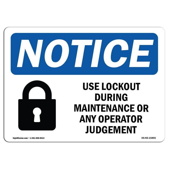 OSHA Notice Sign - NOTICE Lockout During Maintenance | Decal | Protect Your Business, Construction Site, Warehouse |  Made in the USA