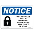 thumbnail image 1 of OSHA Notice Sign - NOTICE Lockout Tagout Setup Maintenance Repair | Decal | Protect Your Business, Construction Site |  Made in the USA, 1 of 4