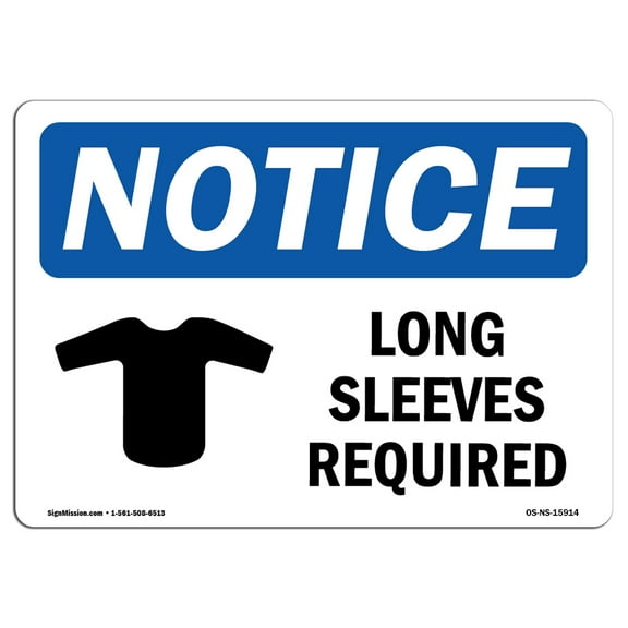 OSHA Notice Sign - NOTICE Long Sleeves Required | Decal | Protect Your Business, Construction Site, Warehouse |  Made in the USA