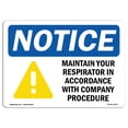 thumbnail image 1 of OSHA Notice Sign - NOTICE Maintain Your Respirator Company Procedure | Plastic Sign | Protect Your Business, Work Site, Warehouse |  Made in the USA, 1 of 5