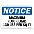 thumbnail image 1 of OSHA Notice Sign - NOTICE Maximum Floor Loading 130 Lbs Per Sq Ft | Plastic Sign | Protect Your Business, Work Site, Warehouse |  Made in the USA, 1 of 5