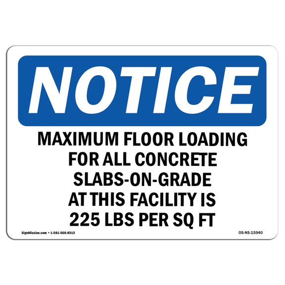 OSHA Notice Sign - NOTICE Maximum Floor Loading For All Concrete | Decal | Protect Your Business, Construction Site |  Made in the USA