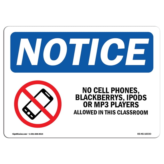 OSHA Notice Sign - NOTICE No Cell Phones Allowed In This Classroom | Decal | Protect Your Business, Construction Site | Made in the USA