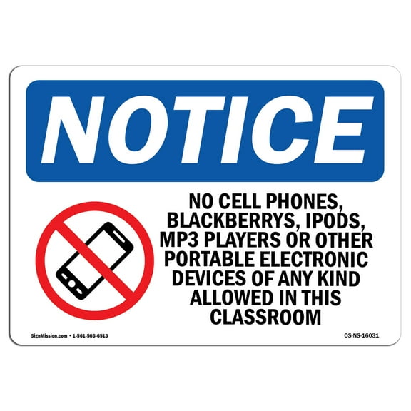 OSHA Notice Sign - NOTICE No Cell Phones Allowed In This Classroom | Decal | Protect Your Business, Construction Site |  Made in the USA