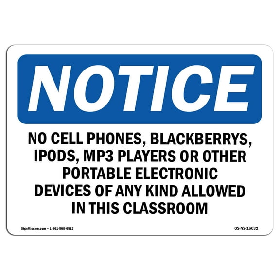 OSHA Notice Sign - NOTICE No Cell Phones Allowed In This Classroom | Plastic Sign | Protect Your Business, Work Site, Warehouse | Made in the USA