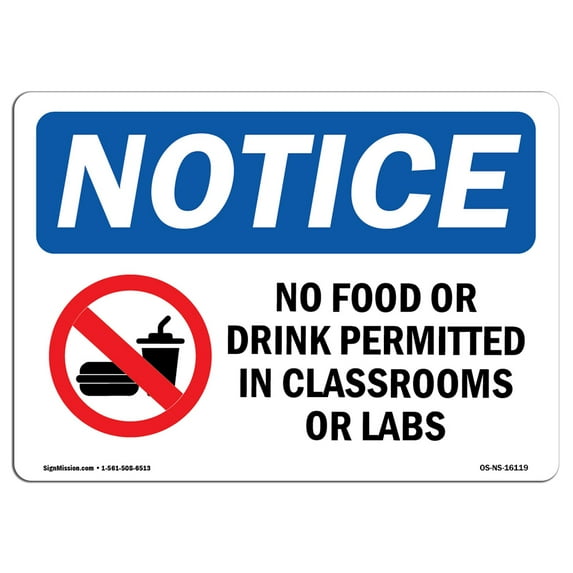 OSHA Notice Sign - NOTICE No Food Drink In Classrooms Or Labs | Decal | Protect Your Business, Construction Site | Made in the USA