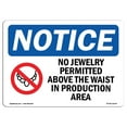 thumbnail image 1 of OSHA Notice Sign - NOTICE No Jewelry Above Waist In Production Area | Plastic Sign | Protect Your Business, Work Site, Warehouse |  Made in the USA, 1 of 5