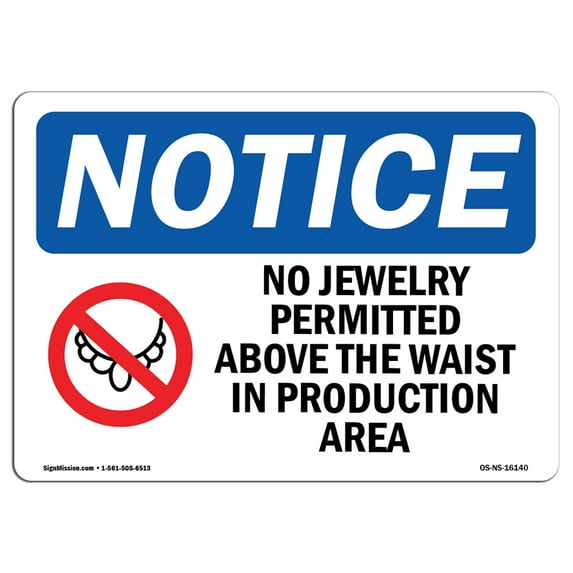 OSHA Notice Sign - NOTICE No Jewelry Above Waist In Production Area | Plastic Sign | Protect Your Business, Work Site, Warehouse | Made in the USA