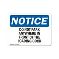thumbnail image 1 of OSHA Notice Sign - NOTICE No Parking In Front Of Loading Dock | Decal | Protect Your Business, Construction Site |  Made in the USA, 1 of 4