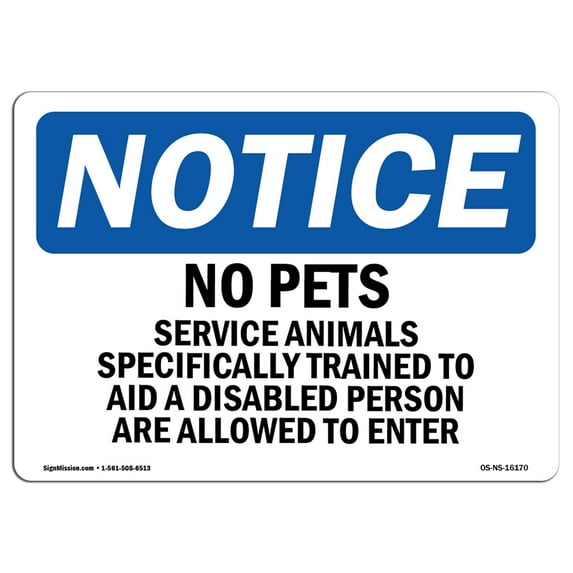 OSHA Notice Sign - NOTICE No Pets Service Animals Allowed | Plastic Sign | Protect Your Business, Work Site, Warehouse & Shop Area | Made in the USA