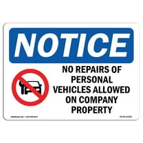 OSHA Notice Sign - NOTICE No Repairs Of Personal Vehicles | Decal | Protect Your Business, Construction Site, Warehouse |  Made in the USA