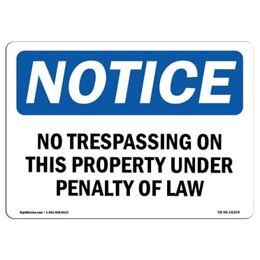 OSHA Notice Sign - NOTICE No Trespassing On This Property | Decal | Protect Your Business, Construction Site, Warehouse |  Made in the USA