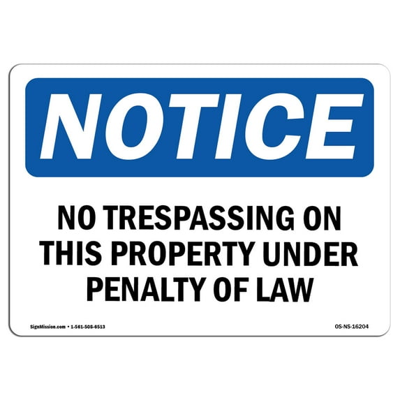 OSHA Notice Sign - NOTICE No Trespassing On This Property | Plastic Sign | Protect Your Business, Work Site, Warehouse & Shop Area | Made in the USA