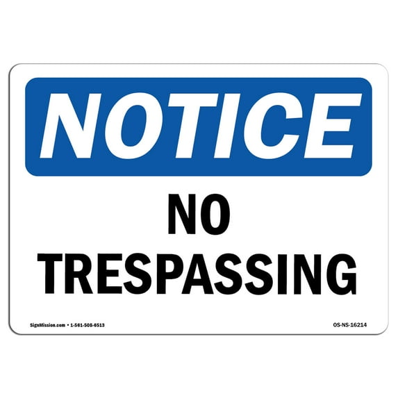 OSHA Notice Sign - NOTICE No Trespassing | Plastic Sign | Protect Your Business, Construction Site, Warehouse & Shop Area | Made in the USA