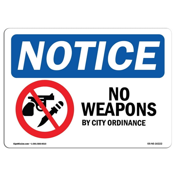 OSHA Notice Sign - NOTICE No Weapons By City Ordinance | Decal | Protect Your Business, Construction Site, Warehouse | Made in the USA