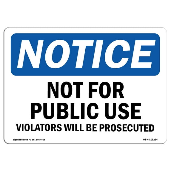 OSHA Notice Sign - NOTICE Not For Public Use | Plastic Sign | Protect Your Business, Construction Site, Warehouse & Shop Area | Made in the USA