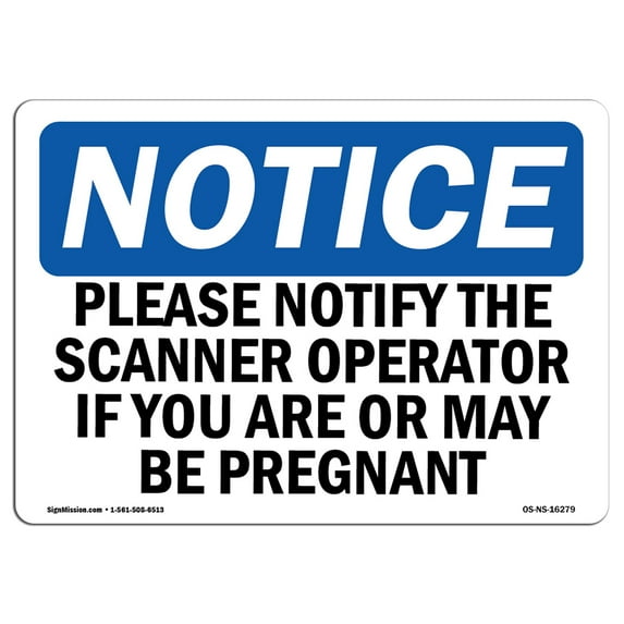 OSHA Notice Sign - NOTICE Notify Operator If You Are Pregnant | Decal | Protect Your Business, Construction Site | Made in the USA