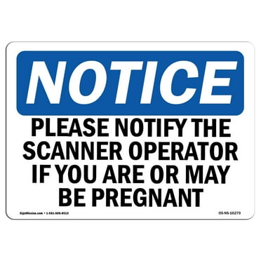 OSHA Notice Sign - NOTICE Notify Operator If You Are Pregnant | Plastic Sign | Protect Your Business, Work Site, Warehouse & Shop Area |  Made in the USA