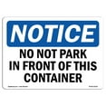 thumbnail image 1 of OSHA Notice Sign - NOTICE No Parking In Front Of This Container | Plastic Sign | Protect Your Business, Work Site, Warehouse & Shop Area |  Made in the USA, 1 of 5