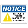 thumbnail image 1 of OSHA Notice Sign - NOTICE Passage To This Fire Hose Must Be Kept Clear | Plastic Sign | Protect Your Business, Work Site, Warehouse |  Made in the USA, 1 of 5