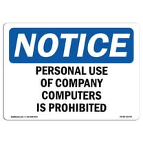 OSHA Notice Sign - NOTICE Personal Use Of Computers Prohibited | Decal | Protect Your Business, Construction Site |  Made in the USA