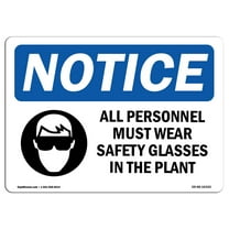 OSHA Notice Sign - NOTICE Personnel Must Wear Safety Glasses | Decal | Protect Your Business, Construction Site |  Made in the USA